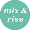 Mix & Rise